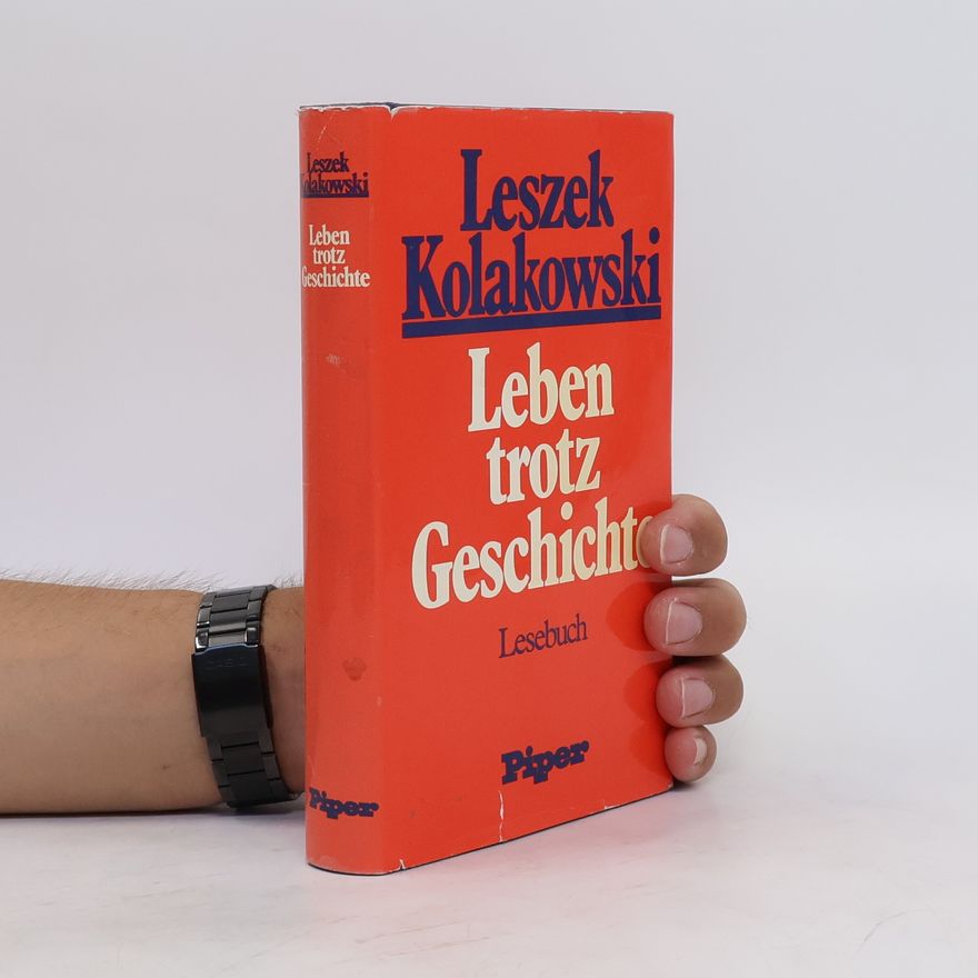 Leszek Kołakowski Leben trotz Geschichte