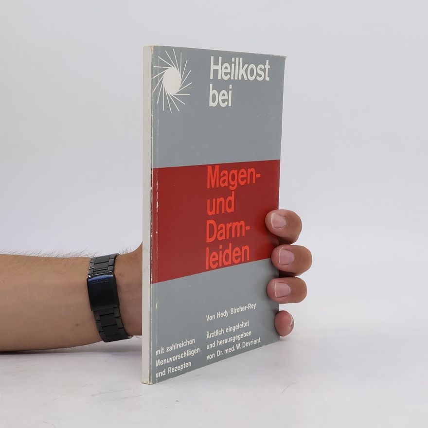 Hedy Bircher-Rey Heilkost bei Magen- und Darm-Leiden