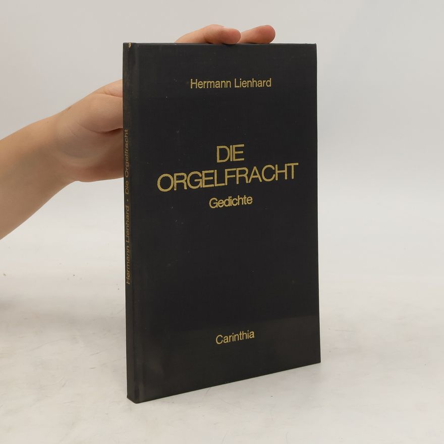 Hermann Lienhardt Die Orgelfracht