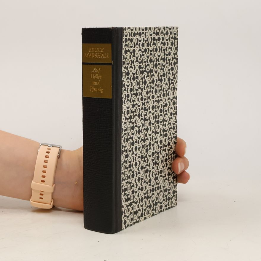 Bruce Marshall Auf Heller und Pfennig