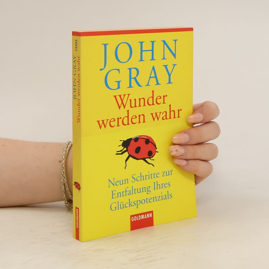 John Gray Wunder werden wahr