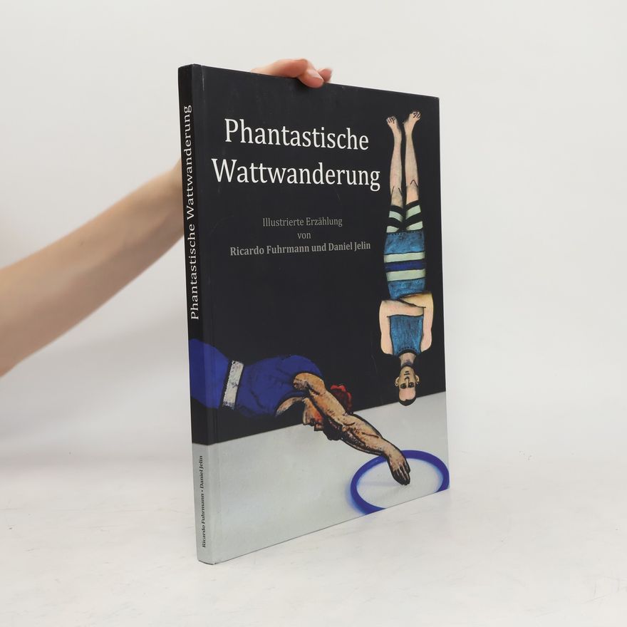 Daniel Jelin Phantastische Wattwanderung