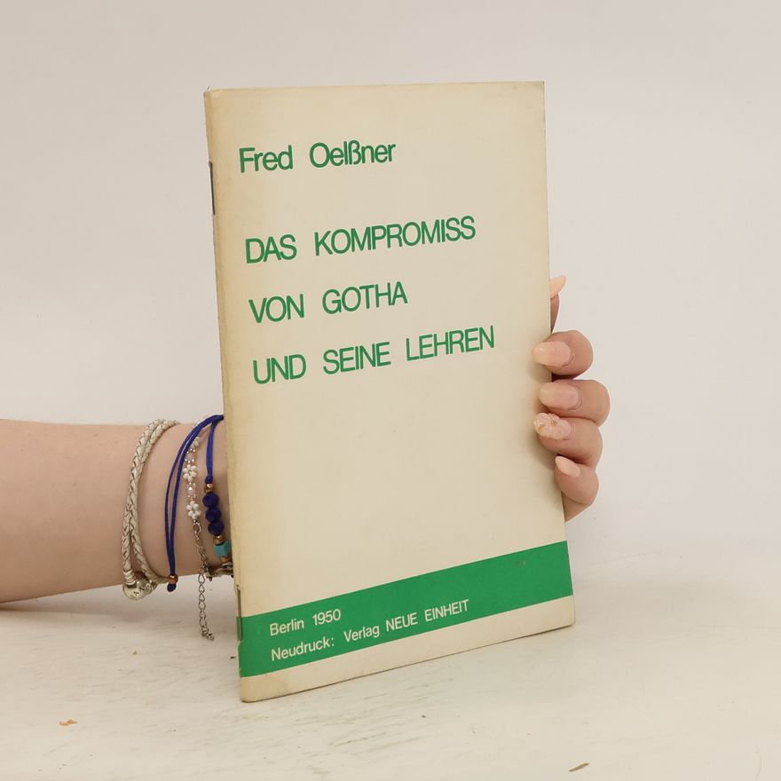 Fred Oelssner Das kompromiss von Gotha und seine Lehren