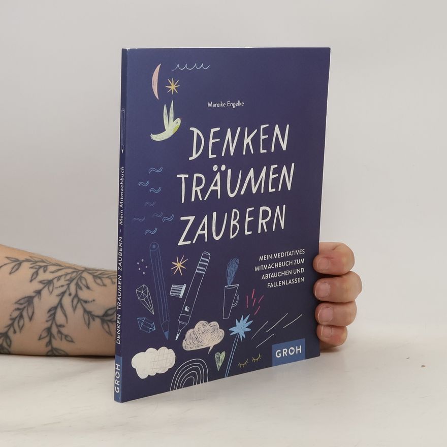 Mareike Engelke Denken Träumen Zaubern