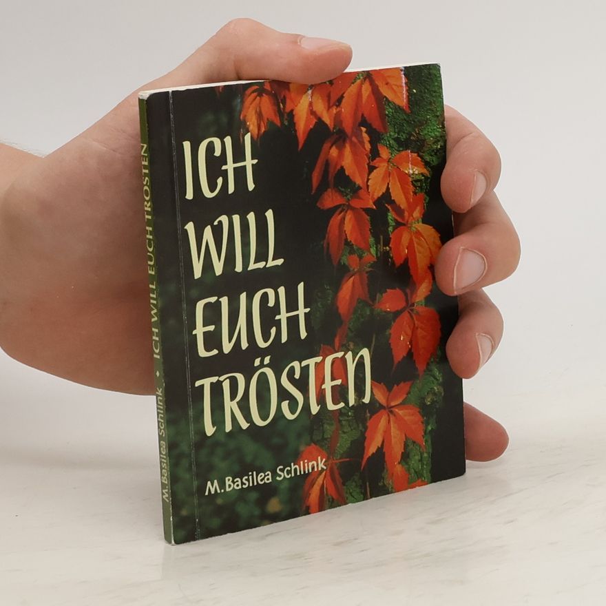 Basilea Schlink Ich will Euch trösten
