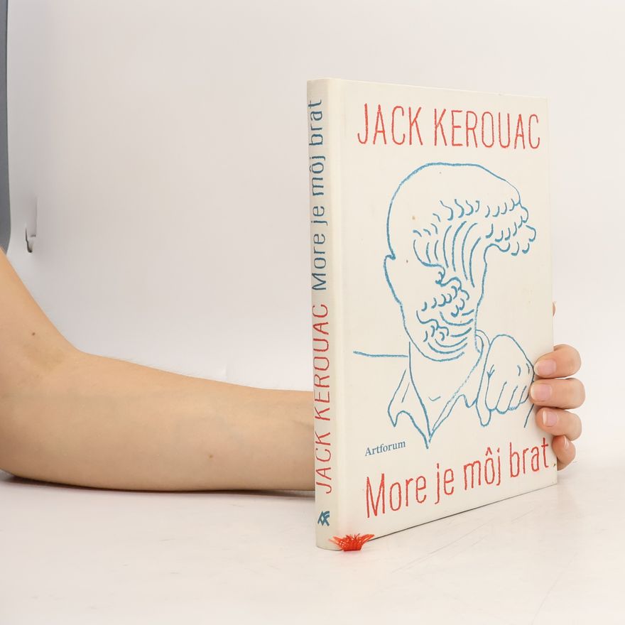Jack Kerouac More je môj brat