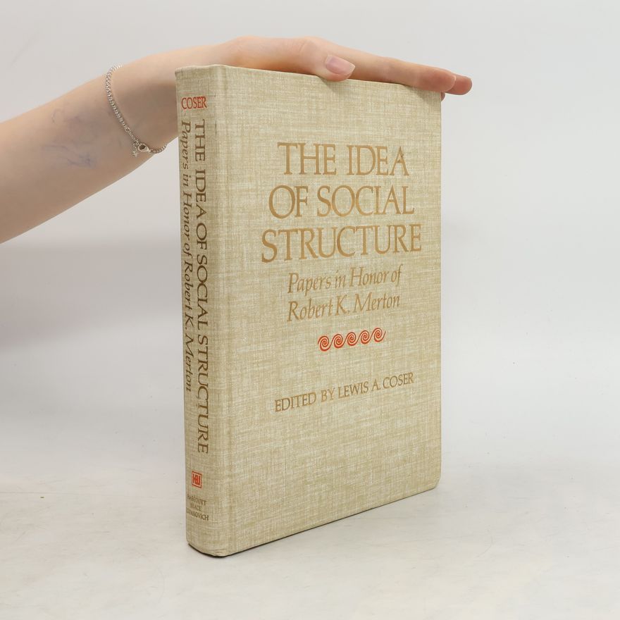Lewis A. Coser The Idea of Social Structure