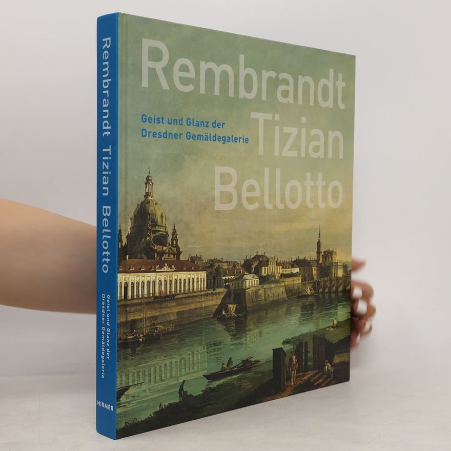 Bernhard Maaz Rembrandt - Tizian - Bellotto