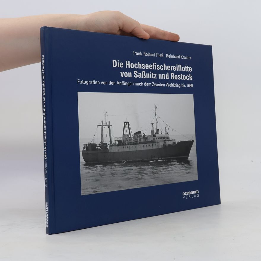 Frank-Roland Klaube Die Hochseefischereiflotte von Saßnitz und Rostock