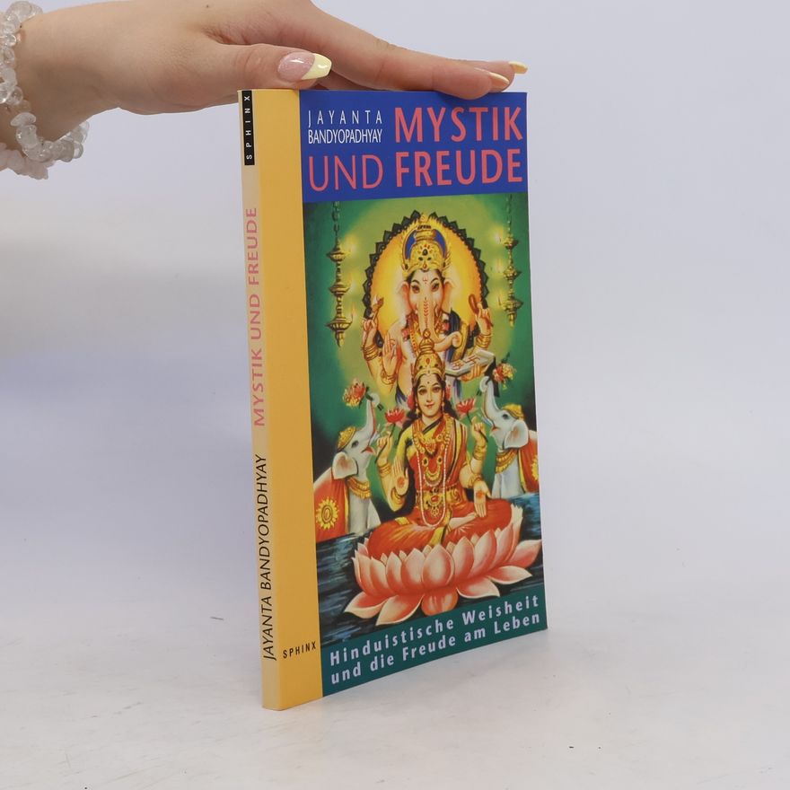 Jayanta K. Bandyopadhyay Mystik und Freude