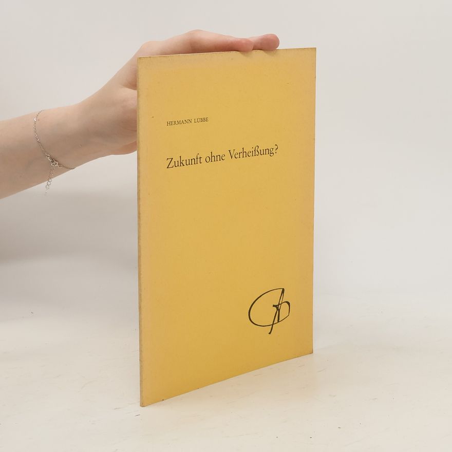 Hermann Lübbe Zukunft ohne Verheißung?