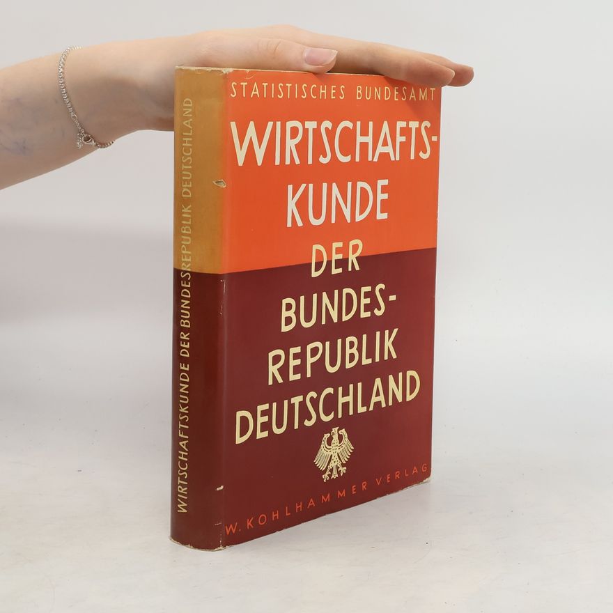 Gerhard Fürst Wirtschaftskunde der Bundesrepublik Deutschland
