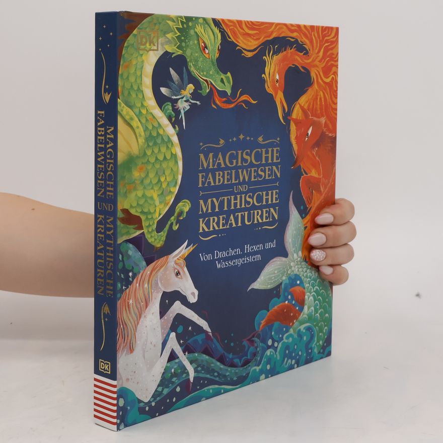 Stephen Krensky Magische Fabelwesen und mythische Kreaturen