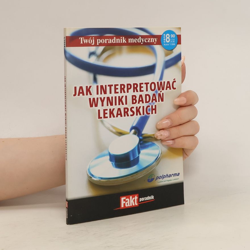 Various authors Jak interpretować wyniki badań lekarskich