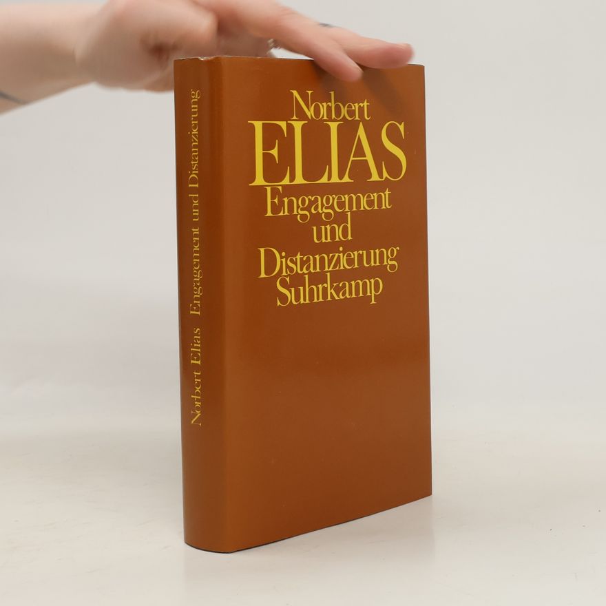 Norbert Elias Engagement und Distanzierung