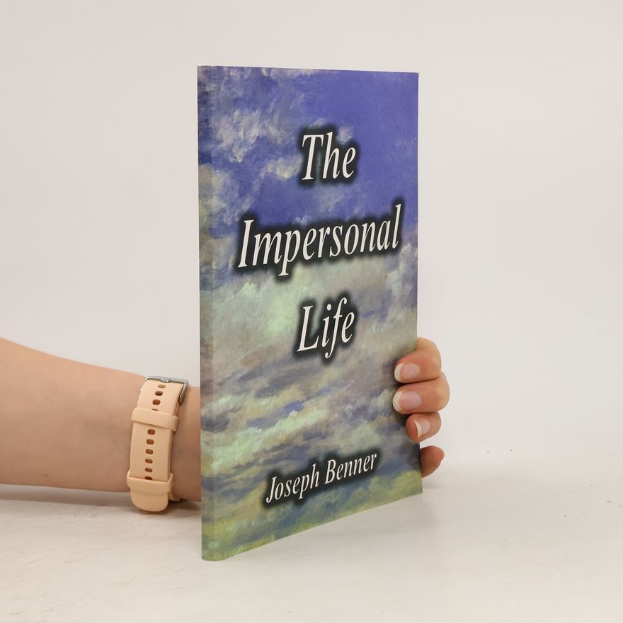 Joseph Benner The Impersonal Life