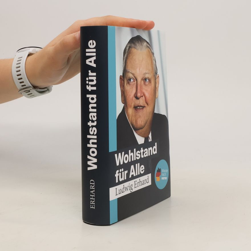 Ludwig Erhard Wohlstand für alle