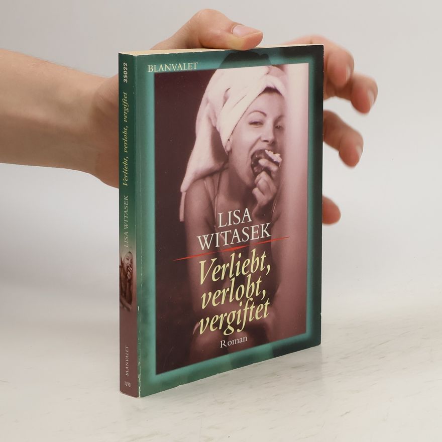 Lisa Kishon Verliebt, verlobt, vergiftet