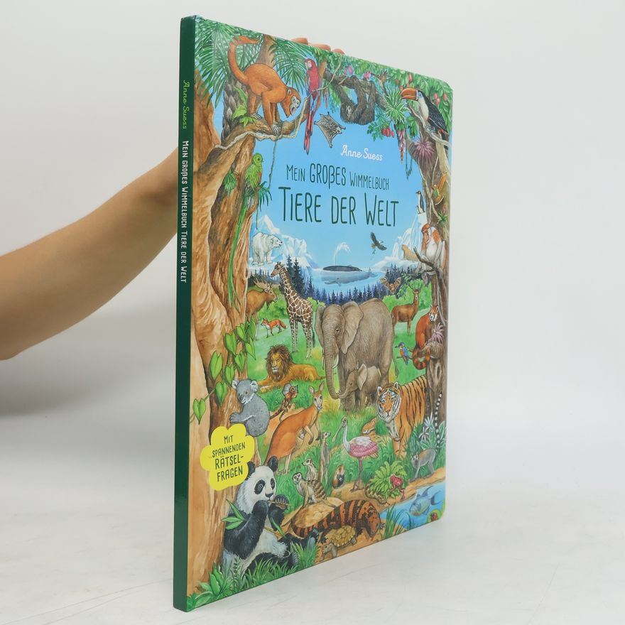 Anne Suess Mein Großes Wimmelbuch tiere der welt