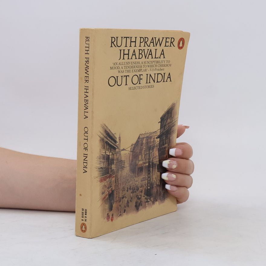 Ruth Prawer Jhabvala Out of India