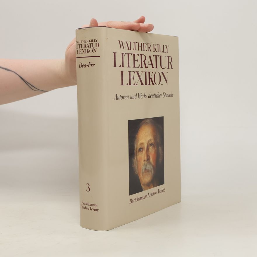 Walther Killy Literatur Lexikon : Autoren und Werke deutscher Sprache. Band 3