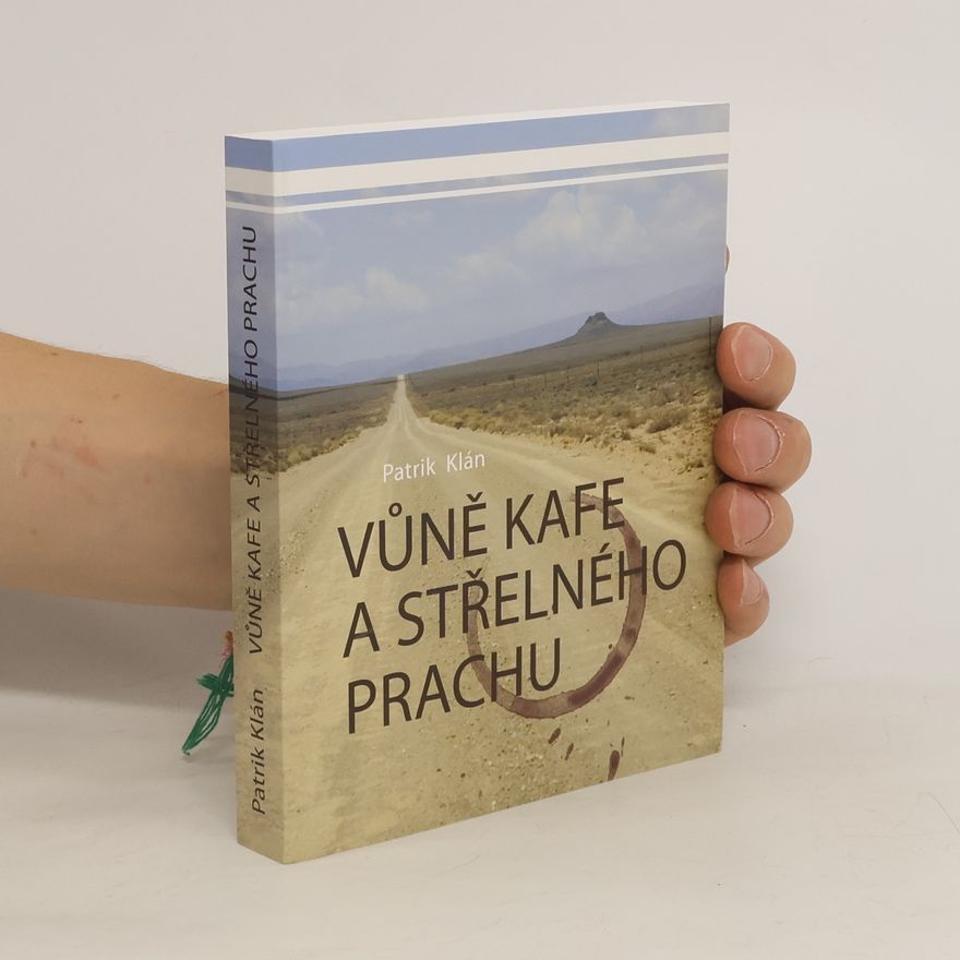Patrik Klán Vůně kafe a střelného prachu