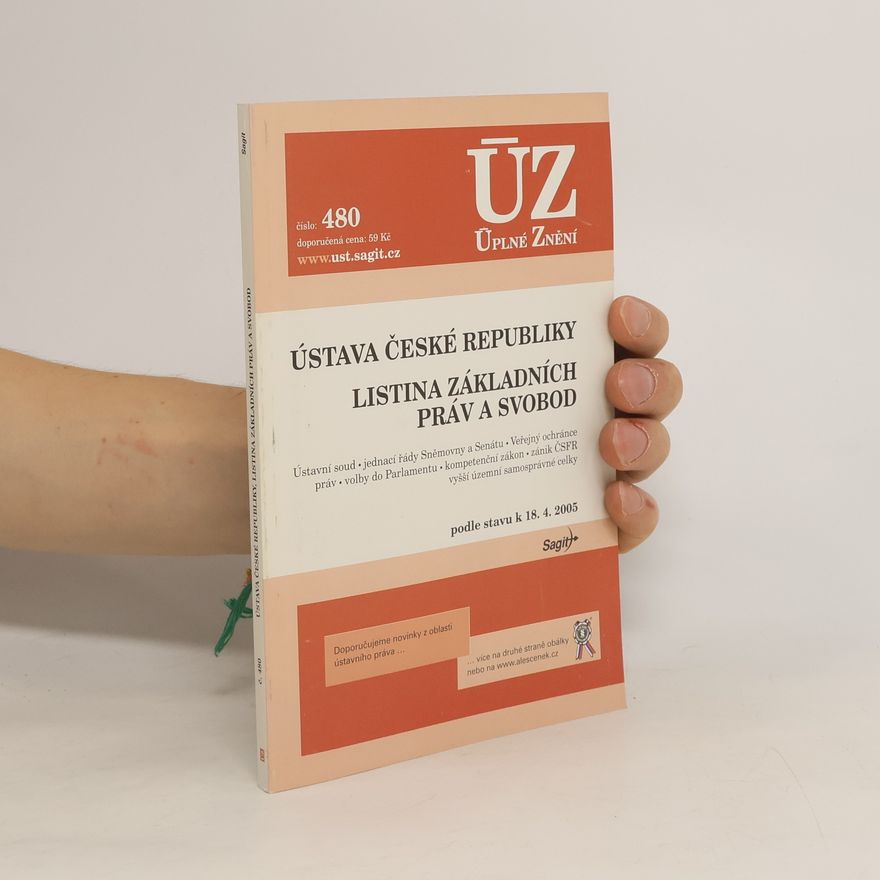 Česko Ústava České republiky: Listina základních práv a svobod. Podle stavu k 18.4.2005