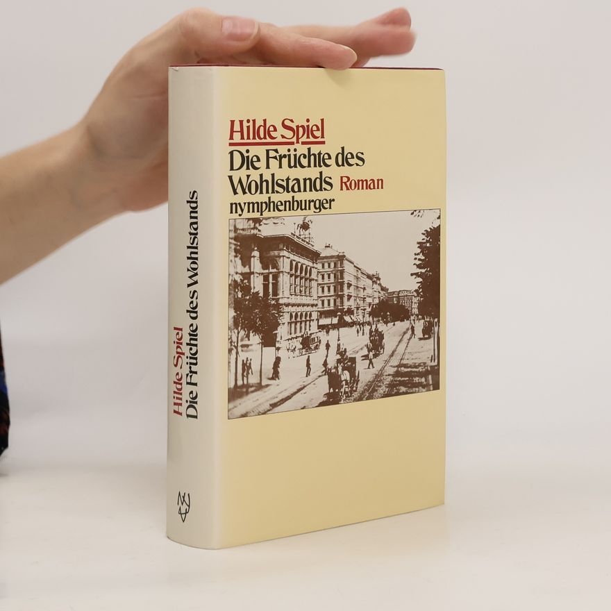 Hilde Spiel Die Früchte des Wohlstands