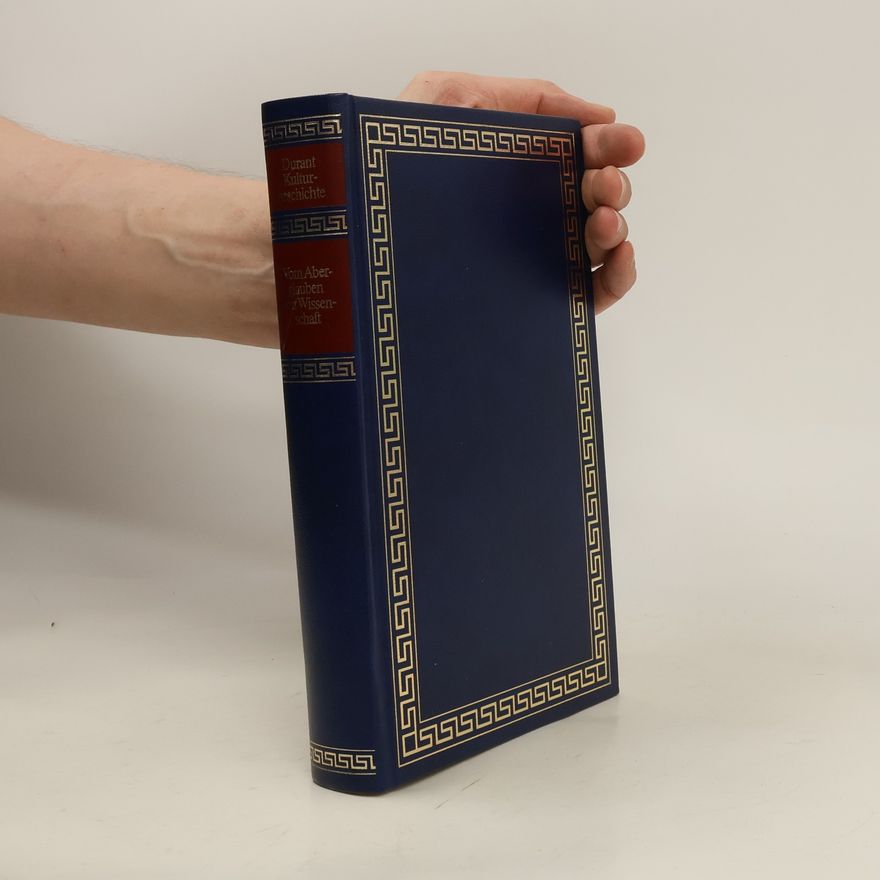 Ariel Durant Durant Kulturgeschichte. Vom Aberglauben zur Wissenschaft