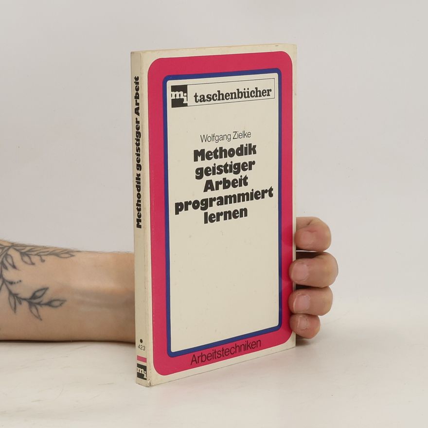 Wolfgang Zielke Methodik geistiger Arbeit programmiert lernen