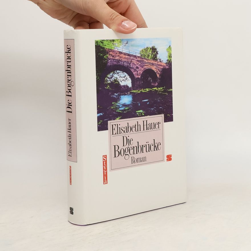 Elisabeth Hauer Die Bogenbrücke