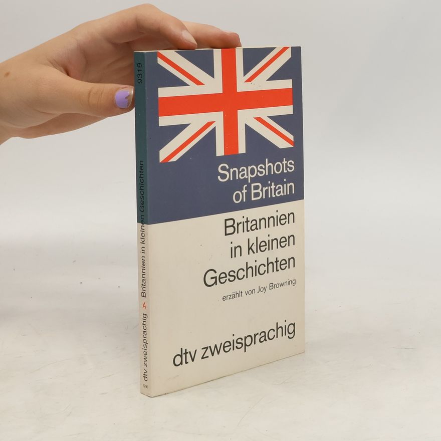 Joy Browning Snapshots of Britain. England in kleinen Geschichten