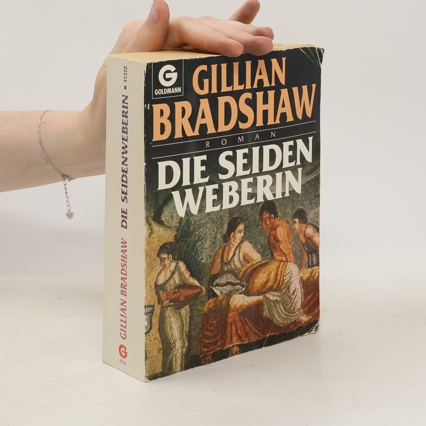 Gillian Bradshaw Die Seidenweberin