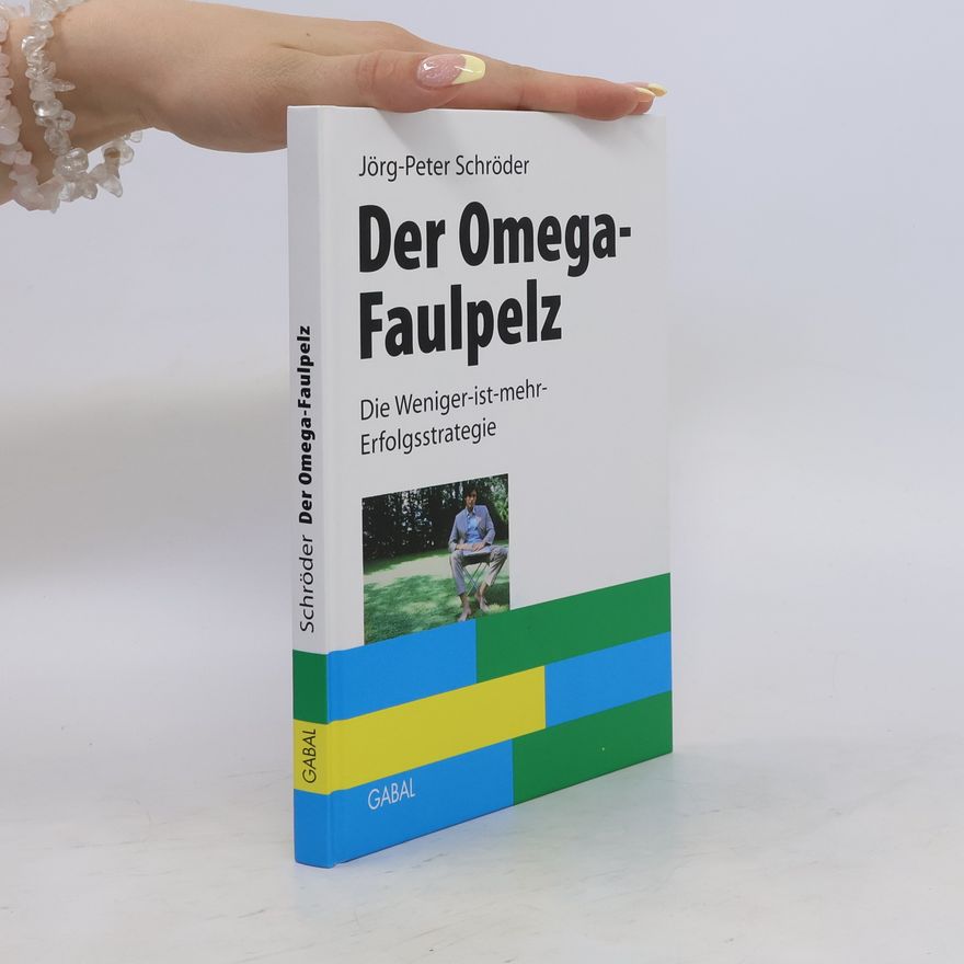 Jörg Peter Schröder Der Omega-Faulpelz