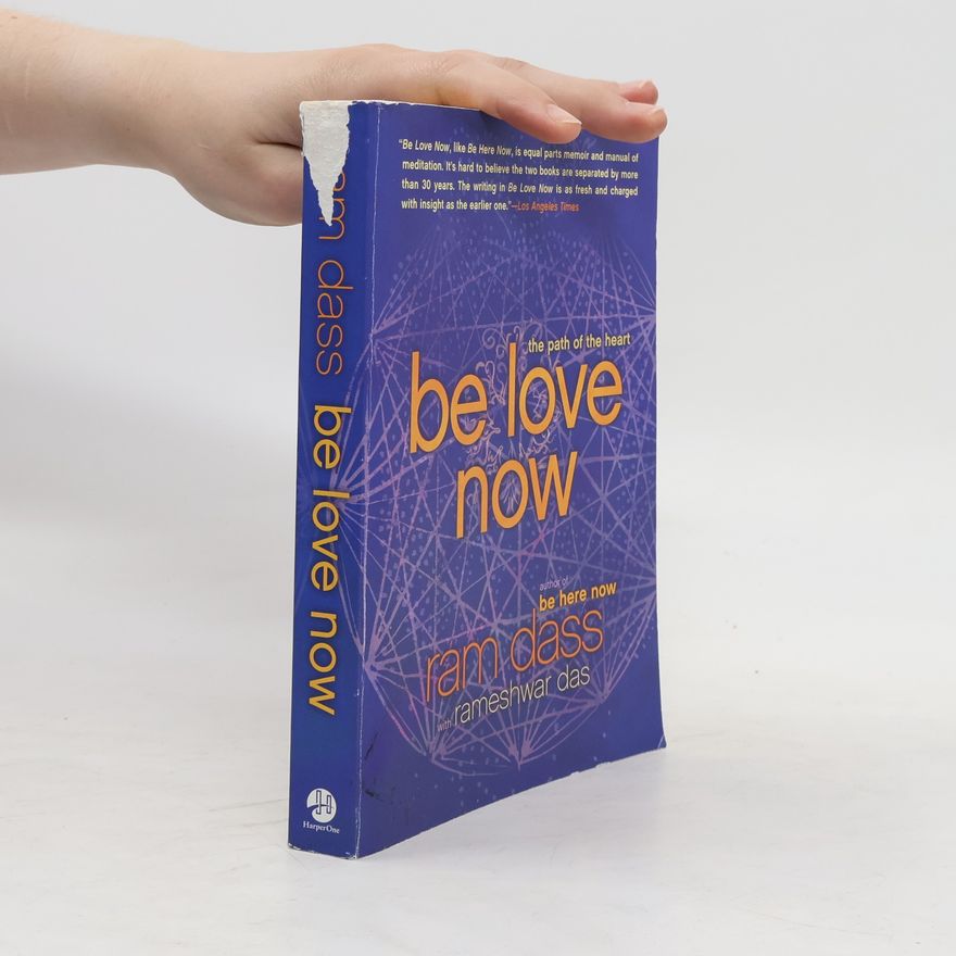 Ram Dass Be Love Now