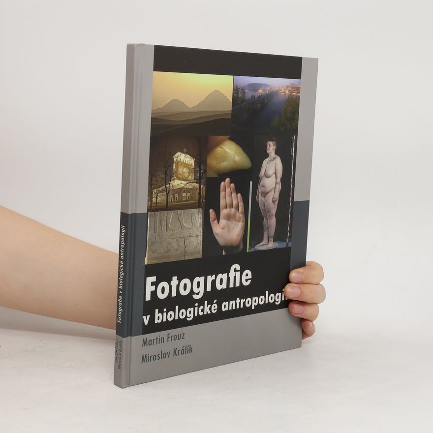 Miroslav Králík Fotografie v biologické antropologii