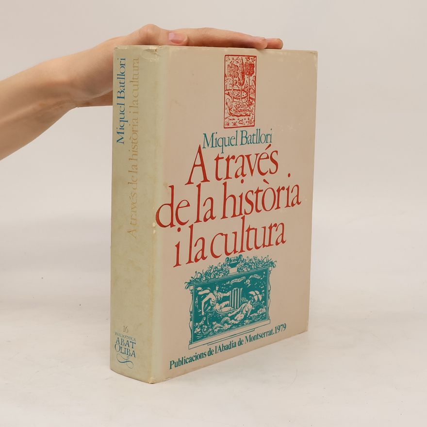 Miguel Batllori A través de la història i la cultura