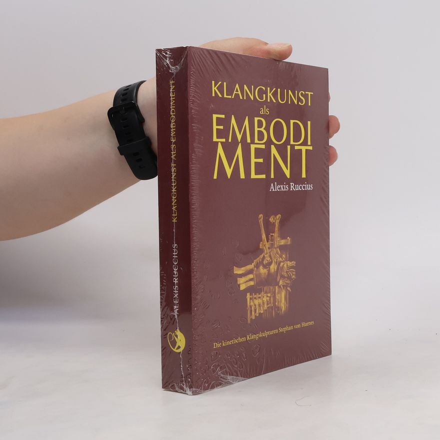 Alexis Ruccius Klangkunst als Embodiment