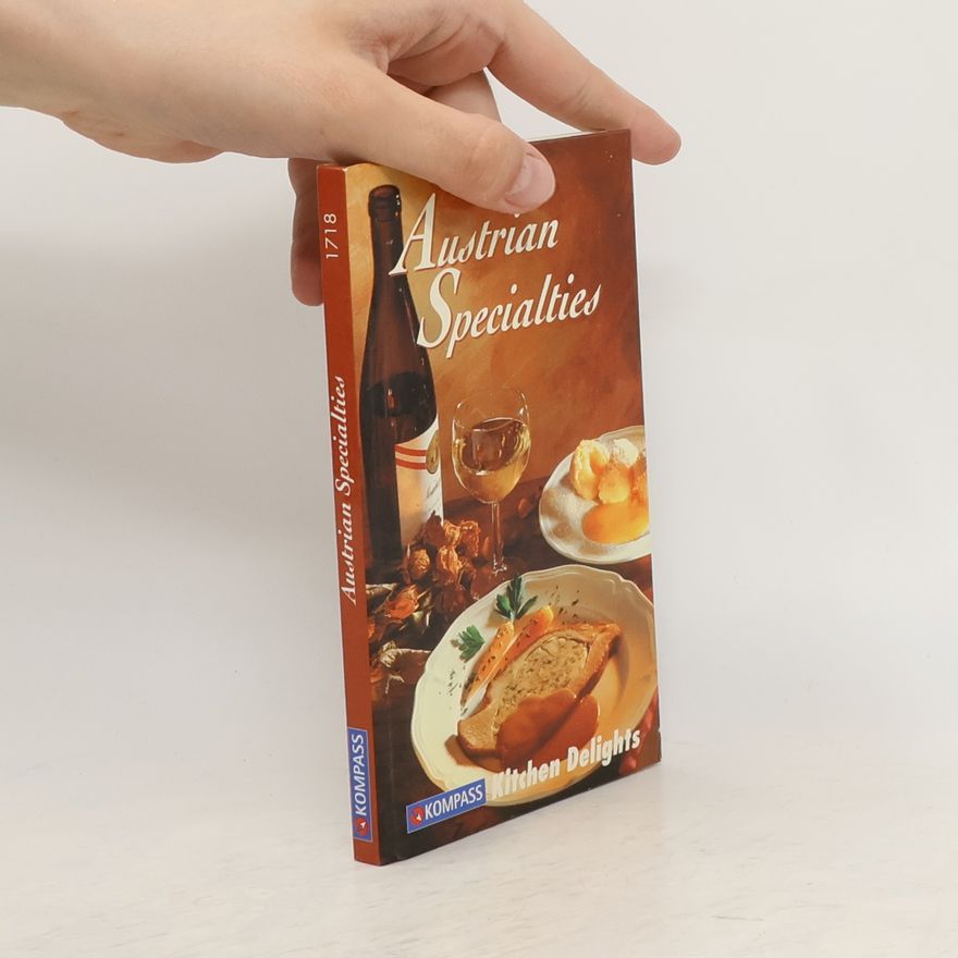 Maria Wiesmüller KOMPASS Küchenschätze Austrian Specialities. Die beliebtesten Rezepte der Original-Österreichischen Küche. Englische Ausgabe
