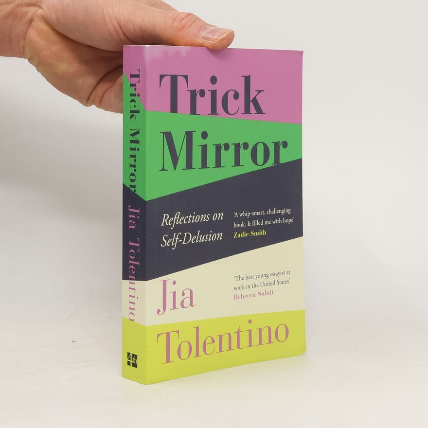 Jia Tolentino Trick Mirror