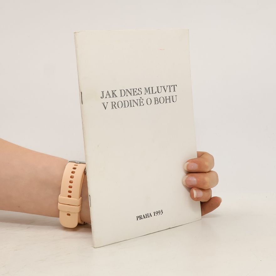 Collectif d'auteurs Jak dnes mluvit v rodině o Bohu
