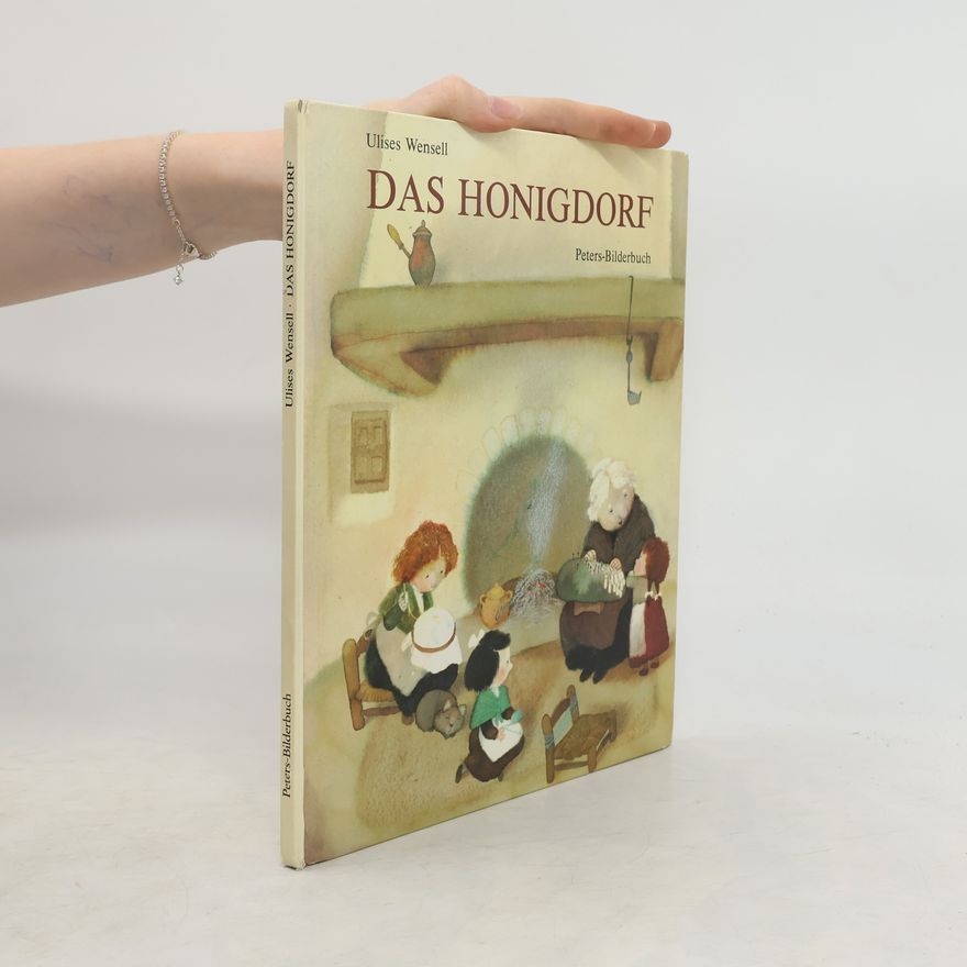 Ulises Wensell Das Honigdorf