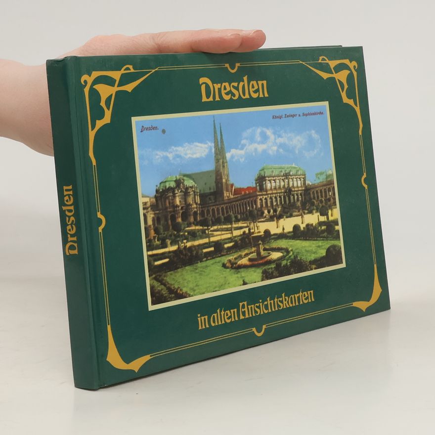 Kolektiv autorů Dresden in alten Ansichtskarten