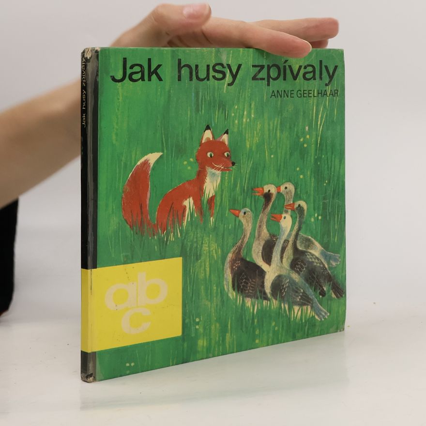 Anne Geelhaar Jak husy zpívaly