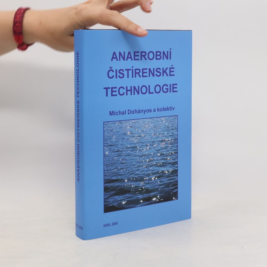 Michal Dohányos Anaerobní čistírenské technologie
