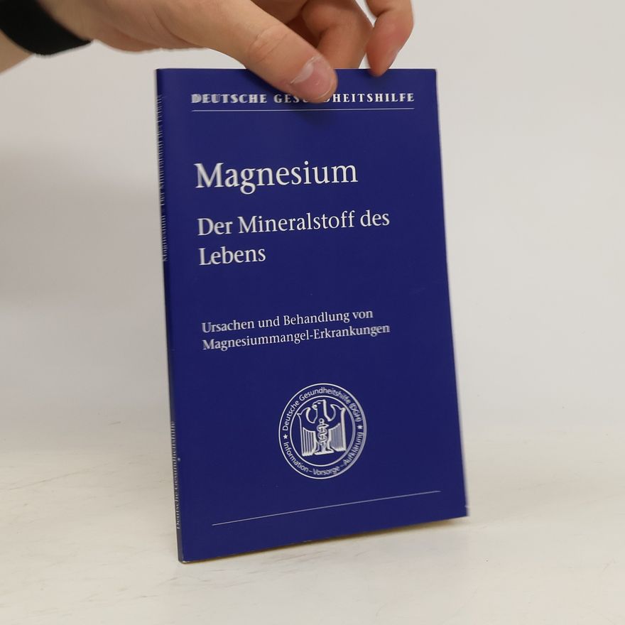 Klaus Kisters Magnesium. Der Mineralstoff des Lebens