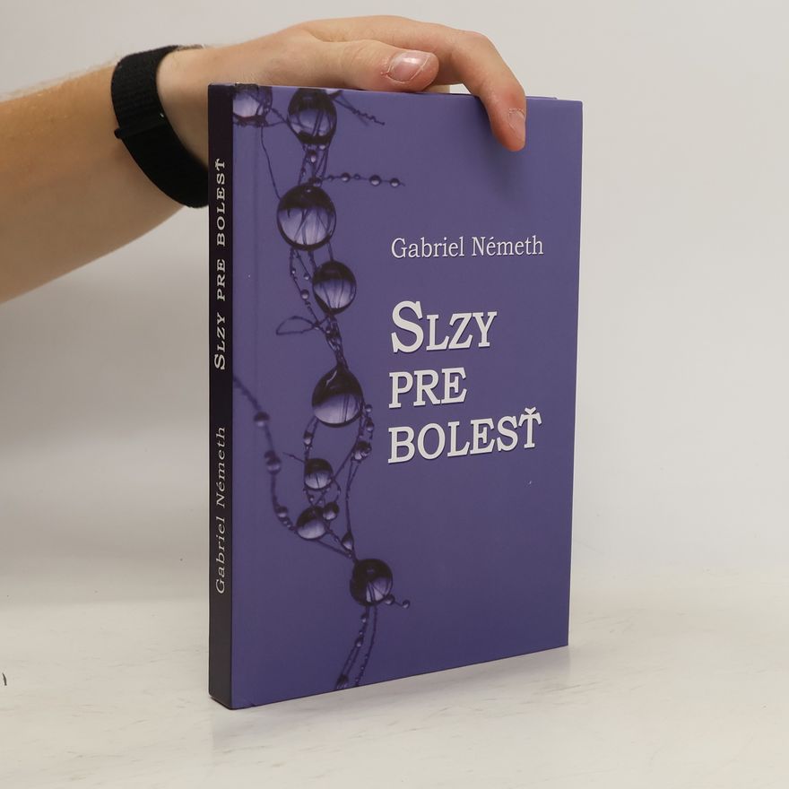 Gabriel Németh Slzy pre bolesť