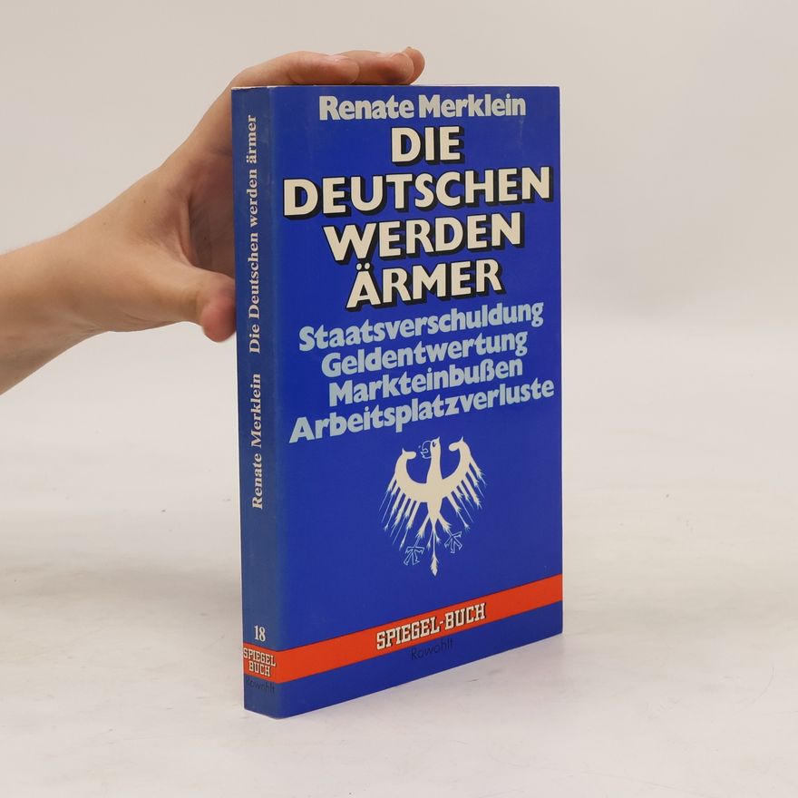Renate Merklein Die Deutschen werden ärmer