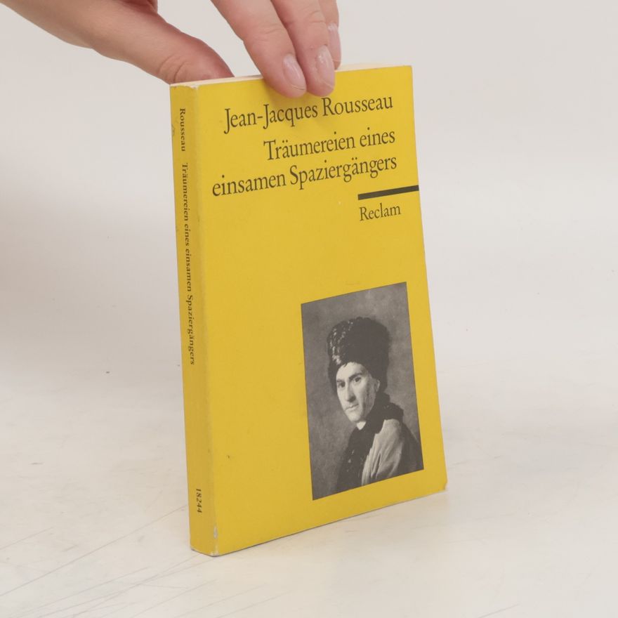 Jean-Jacques Rousseau Träumereien eines einsamen Spaziergängers