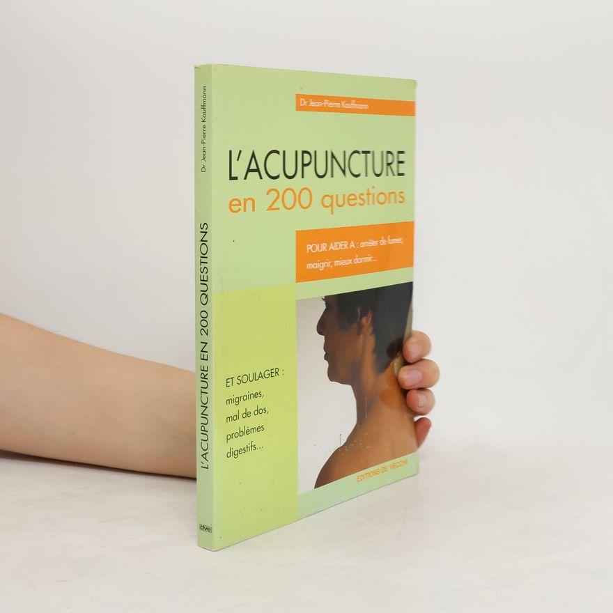 Jean-Pierre Kauffmann L'acupuncture en 200 questions